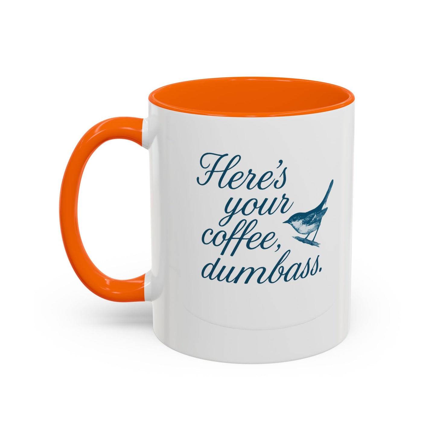 Here’s Your Coffee, Dumbass – Vintage Bird Mug (11oz & 15oz)
