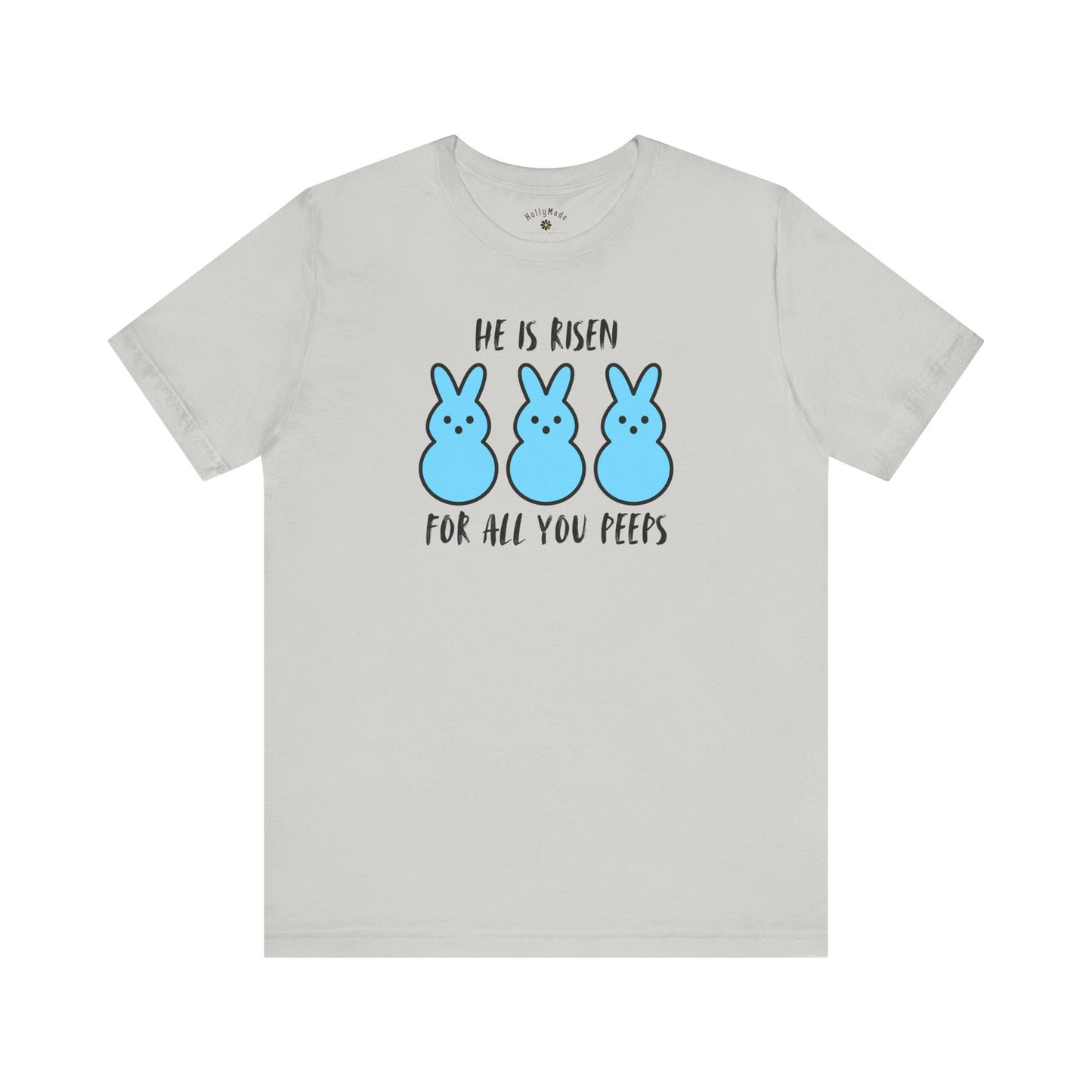 He Is Risen For All You Peeps | Bold Christian Easter Shirt | Funny Peeps Bunny Tee for Spring
