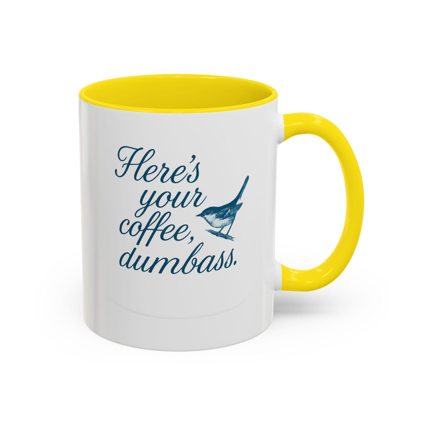 Here’s Your Coffee, Dumbass – Vintage Bird Mug (11oz & 15oz)