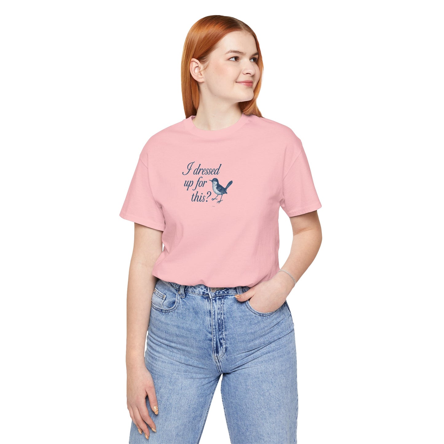 Funny Bird Graphic Tee - "I Dressed Up for This?" Unisex T-Shirt