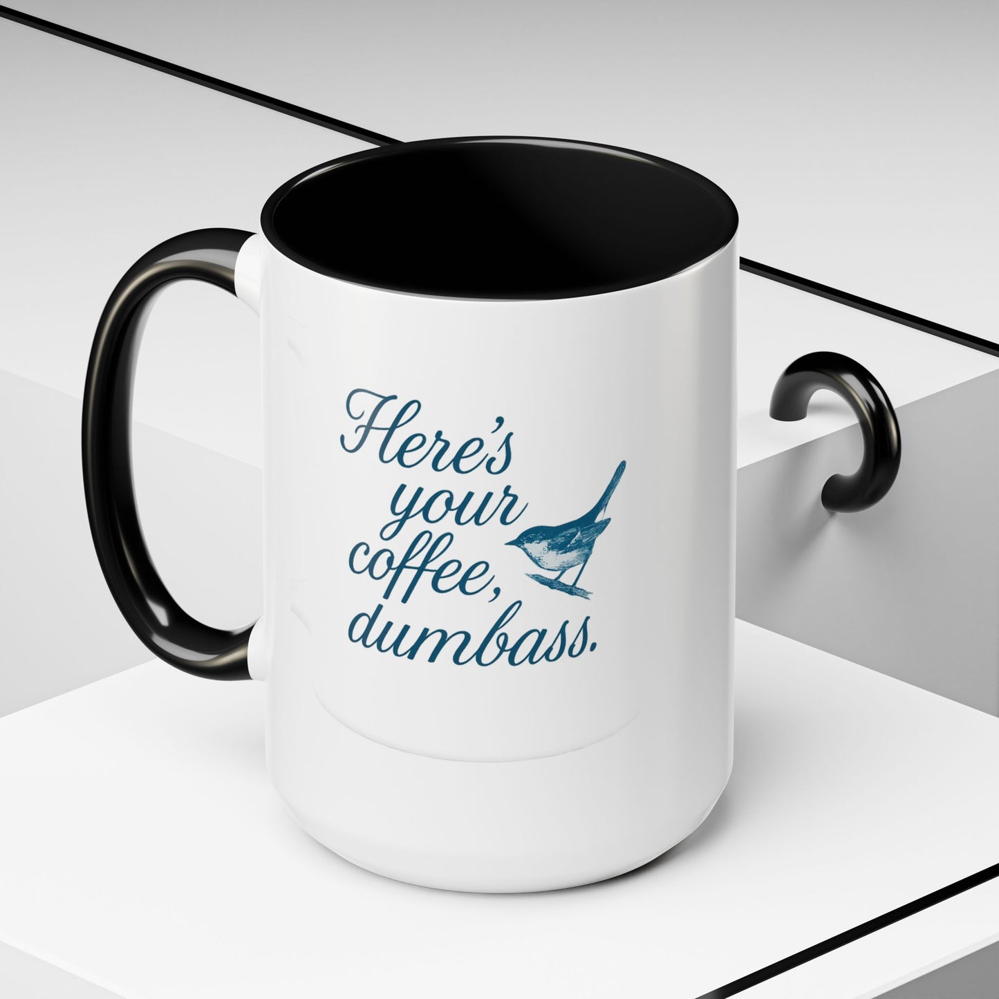 Here’s Your Coffee, Dumbass – Vintage Bird Mug (11oz & 15oz)