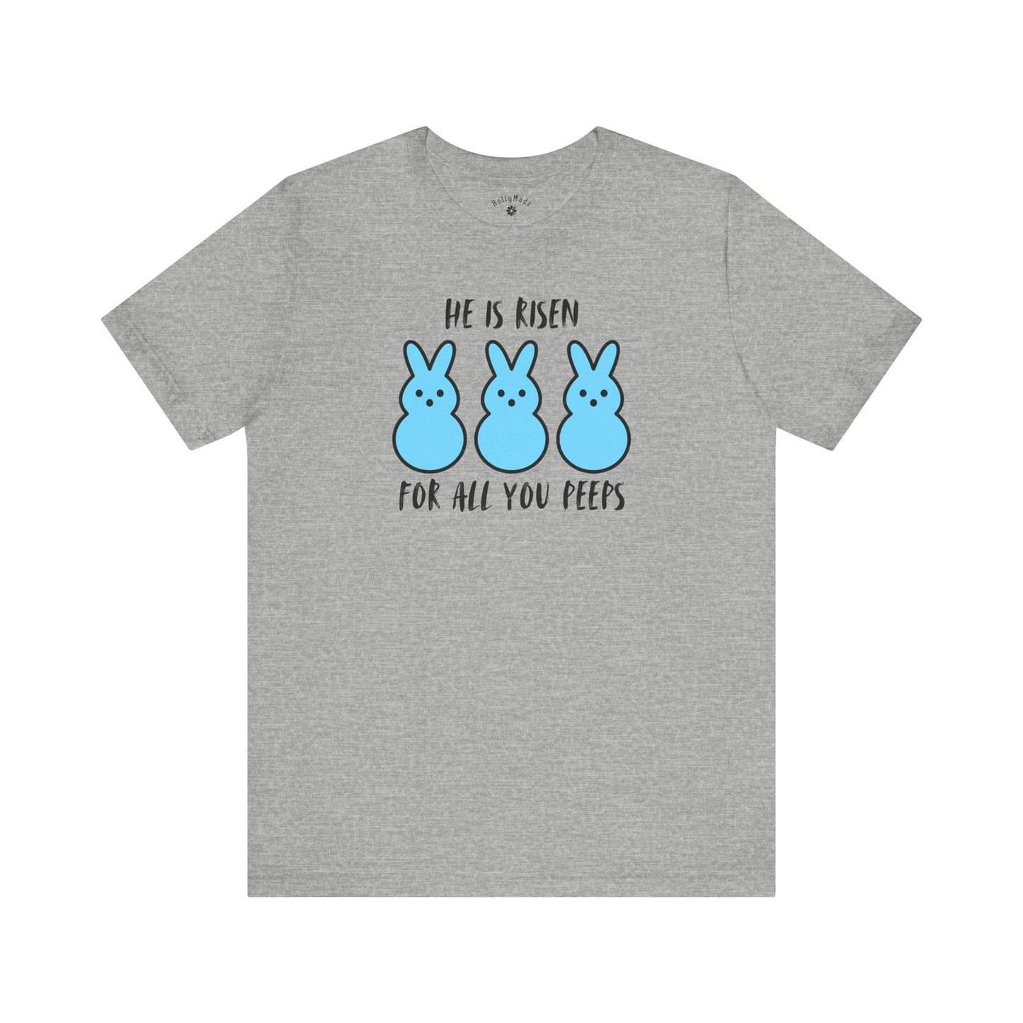 He Is Risen For All You Peeps | Bold Christian Easter Shirt | Funny Peeps Bunny Tee for Spring
