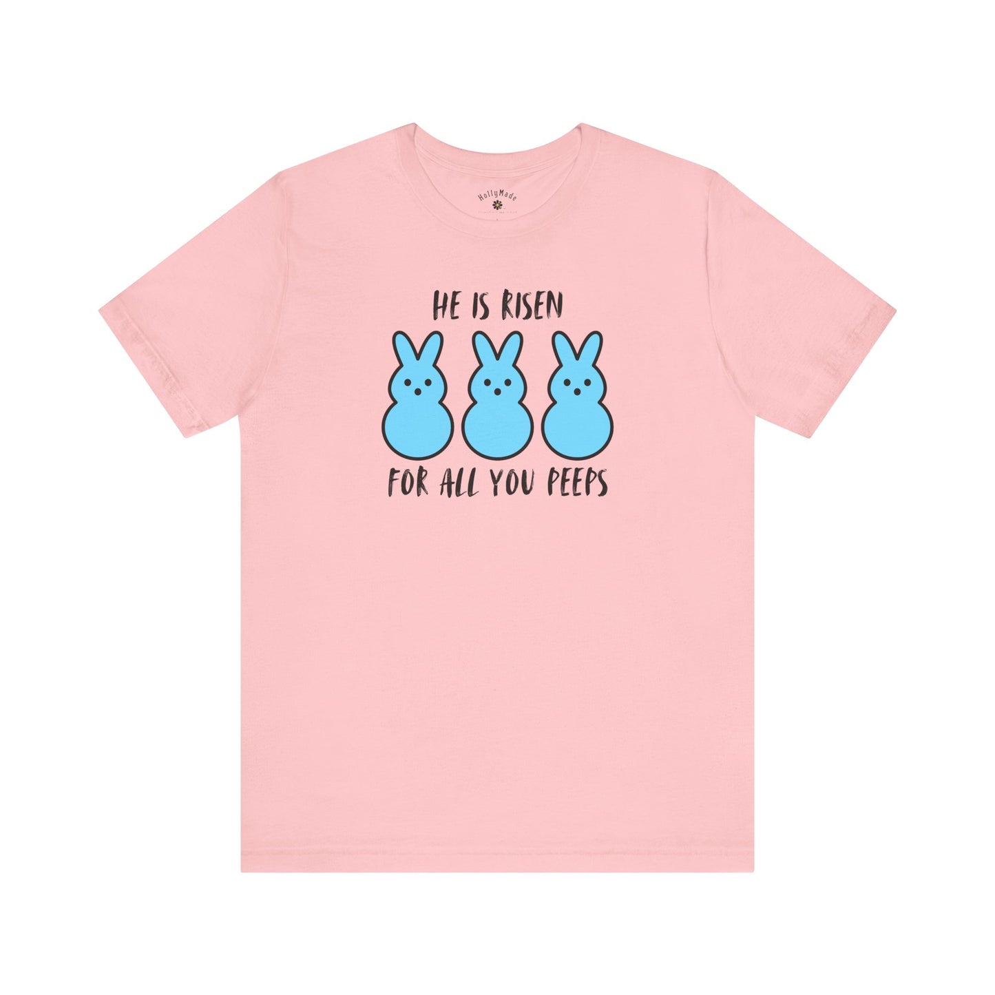 He Is Risen For All You Peeps | Bold Christian Easter Shirt | Funny Peeps Bunny Tee for Spring