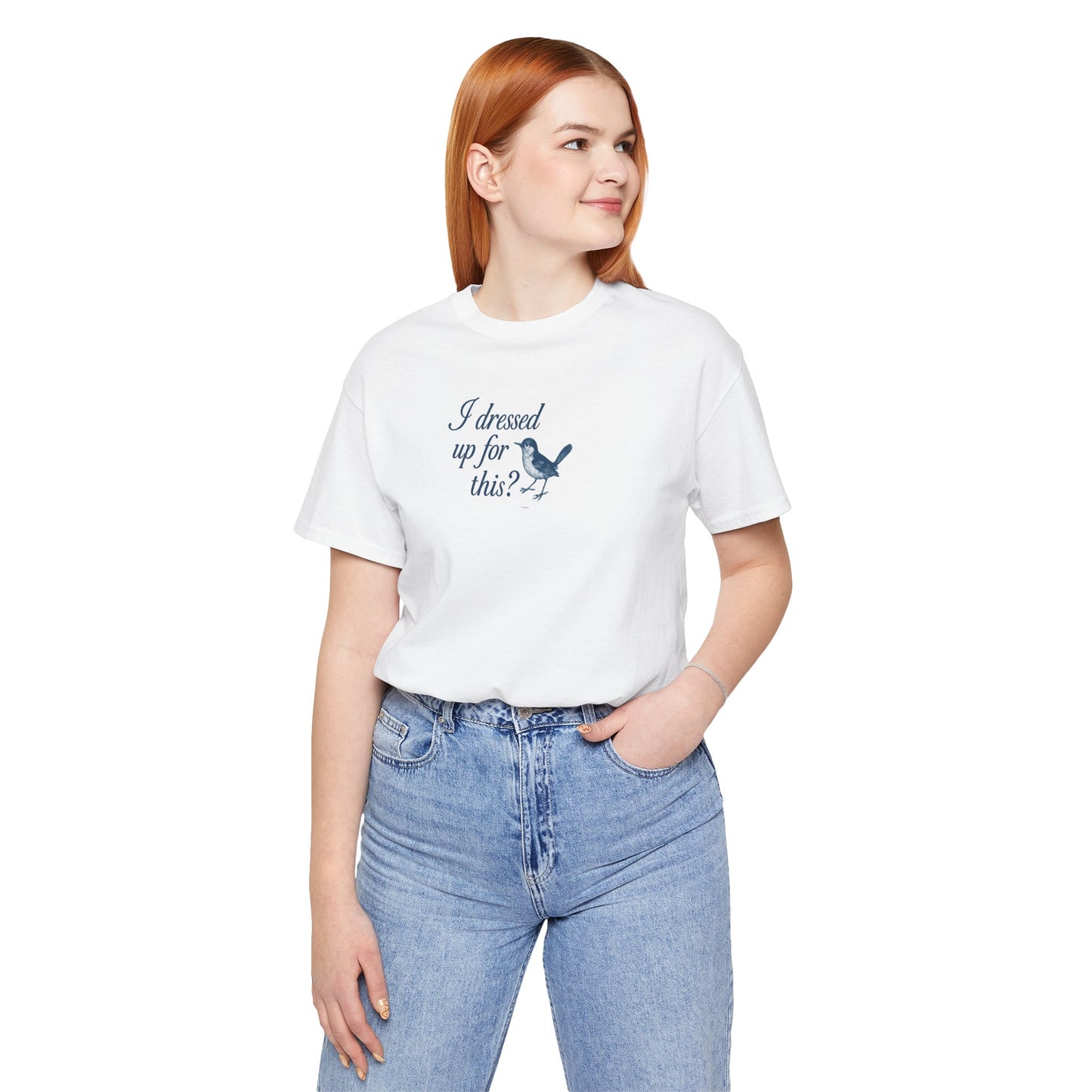 Funny Bird Graphic Tee - "I Dressed Up for This?" Unisex T-Shirt