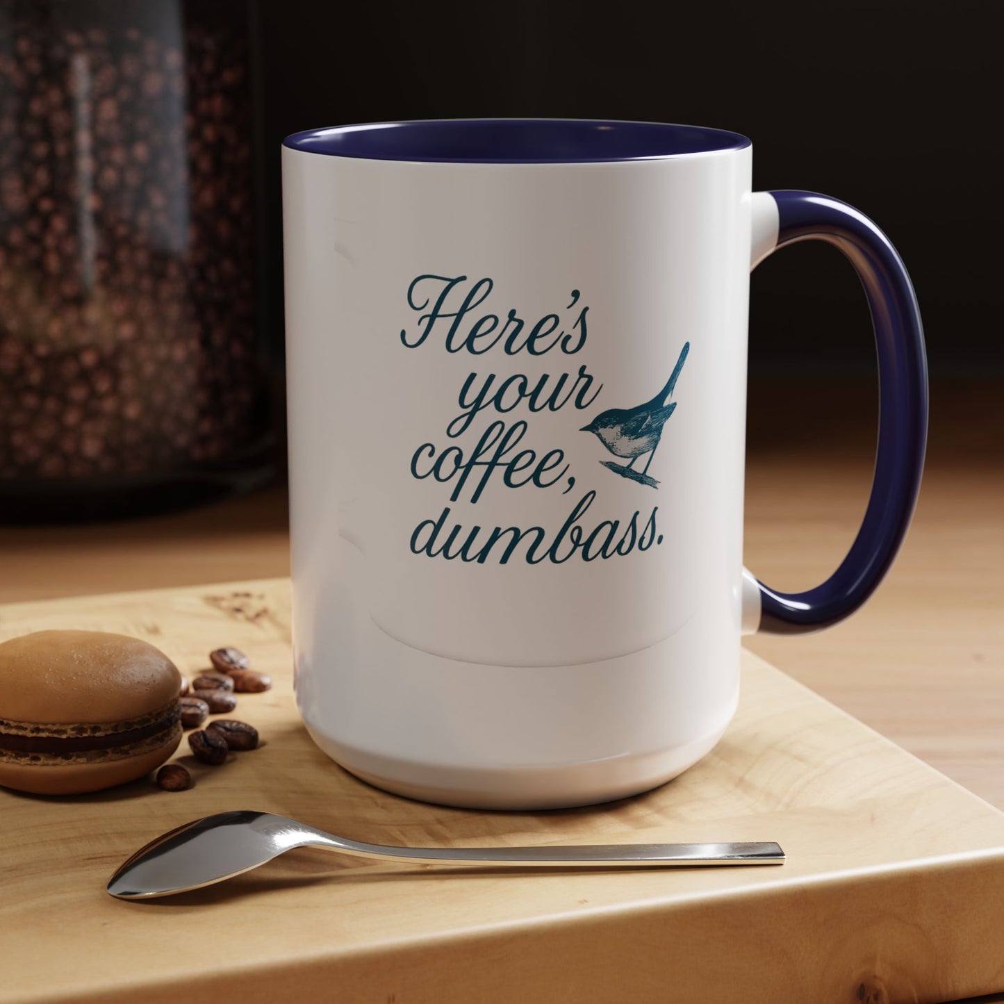 Here’s Your Coffee, Dumbass – Vintage Bird Mug (11oz & 15oz)