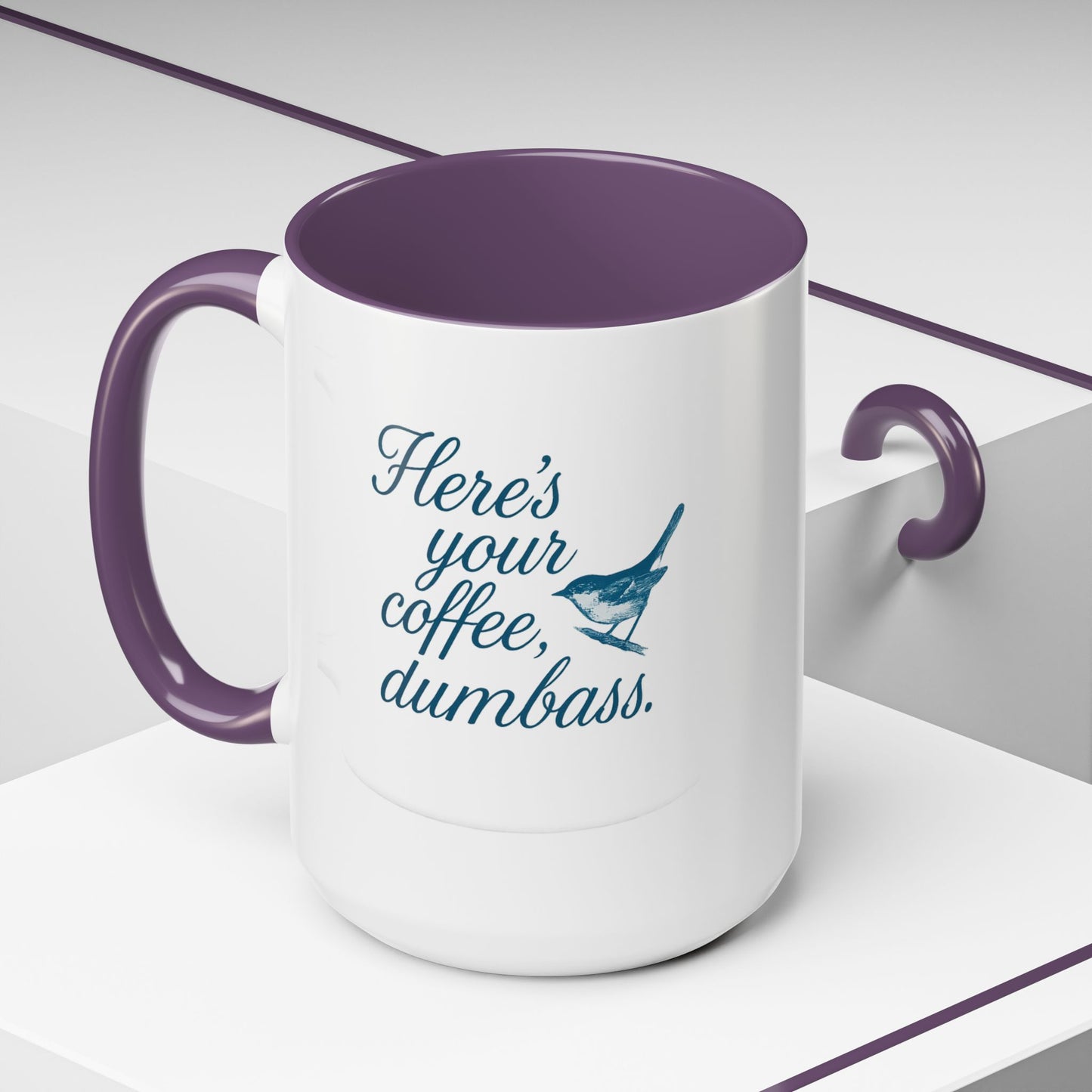Here’s Your Coffee, Dumbass – Vintage Bird Mug (11oz & 15oz)