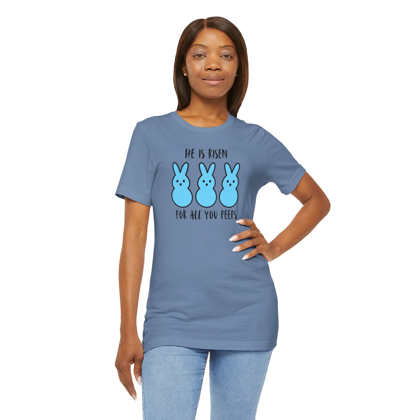 He Is Risen For All You Peeps | Bold Christian Easter Shirt | Funny Peeps Bunny Tee for Spring