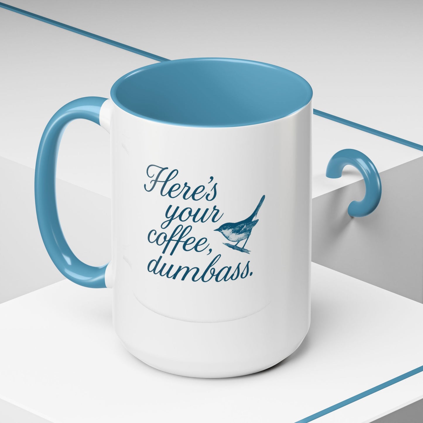 Here’s Your Coffee, Dumbass – Vintage Bird Mug (11oz & 15oz)