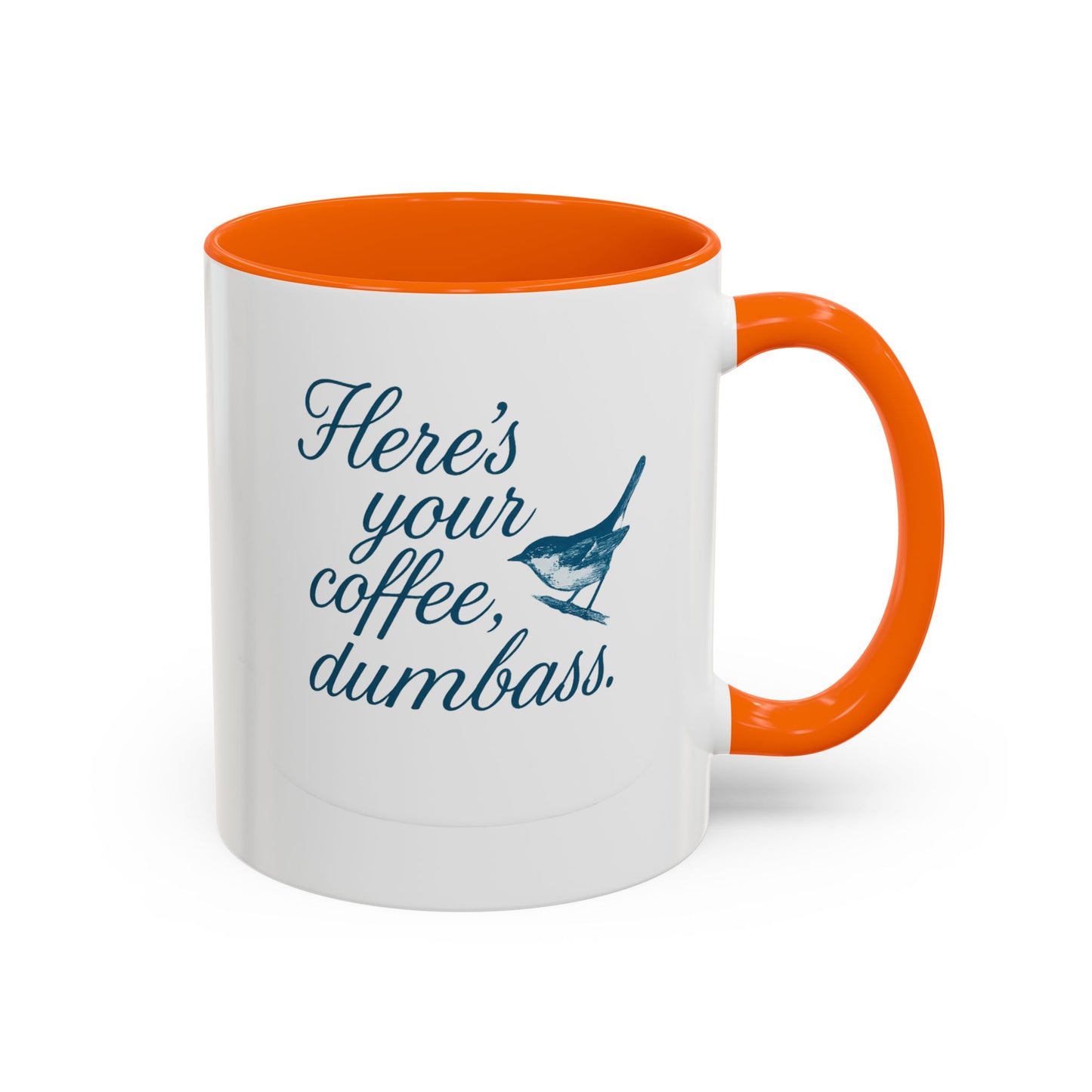 Here’s Your Coffee, Dumbass – Vintage Bird Mug (11oz & 15oz)