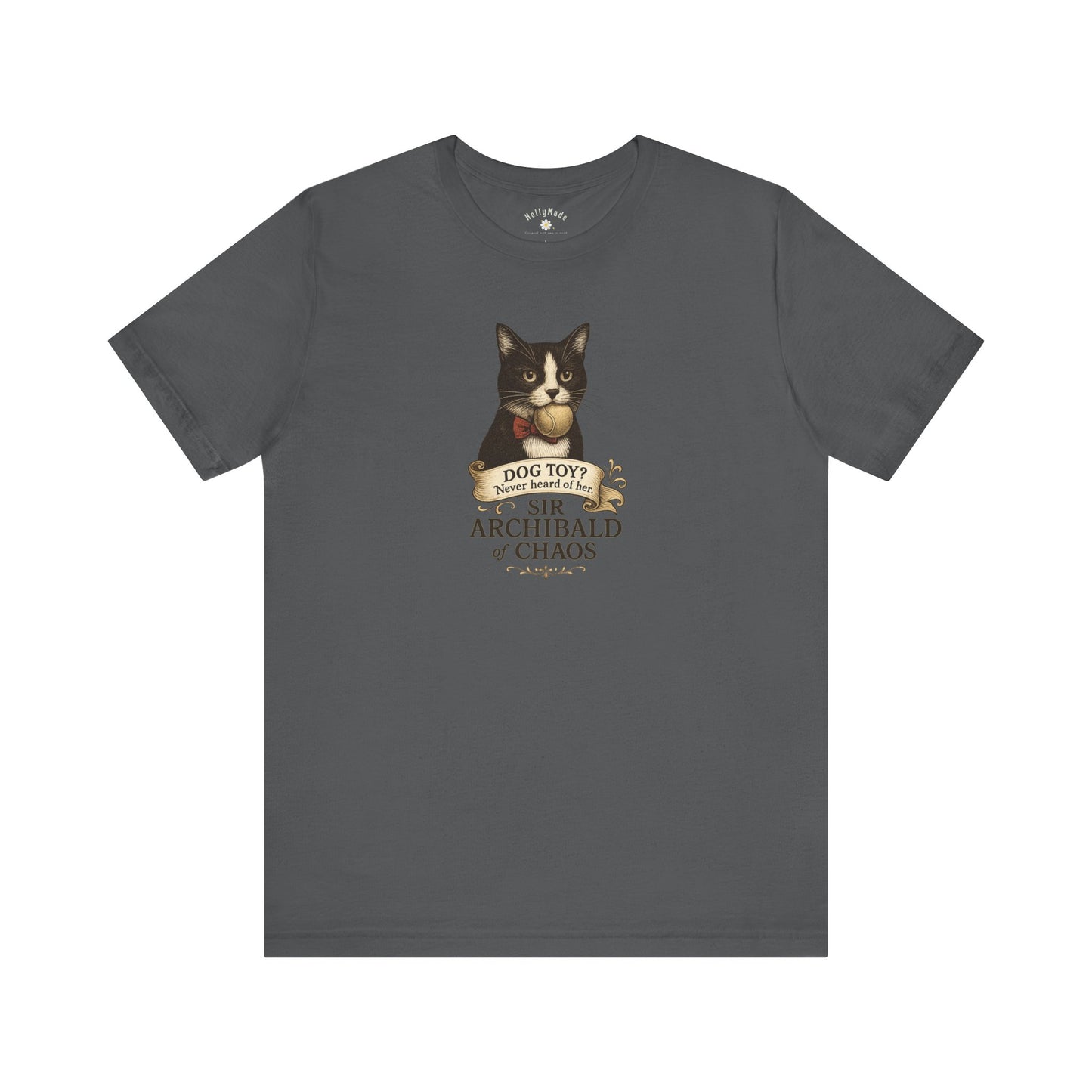 Sir Archibald of Chaos T-Shirt “Dog Toy? Never Heard of Her.” Vintage Tuxedo Cat Graphic Tee
