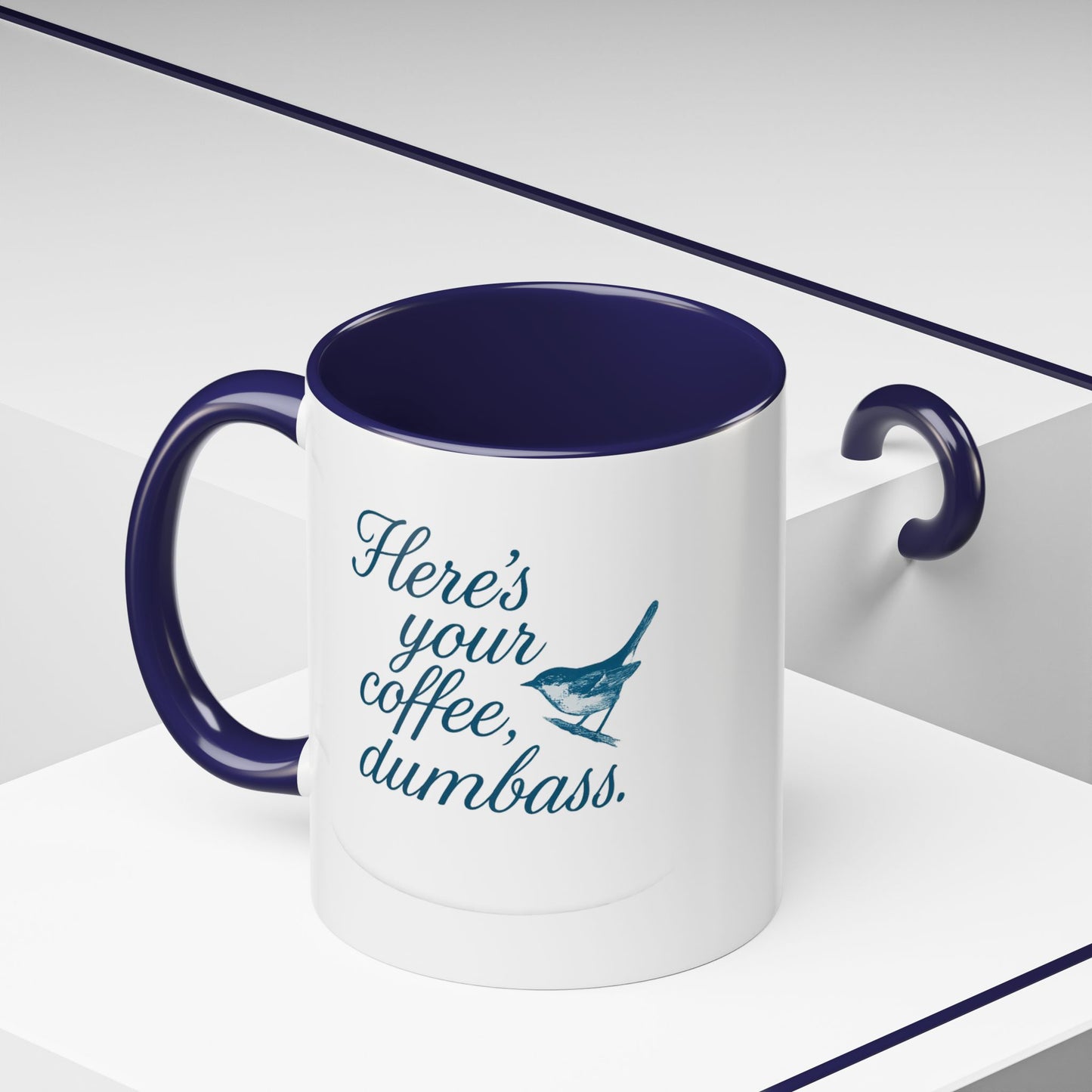 Here’s Your Coffee, Dumbass – Vintage Bird Mug (11oz & 15oz)