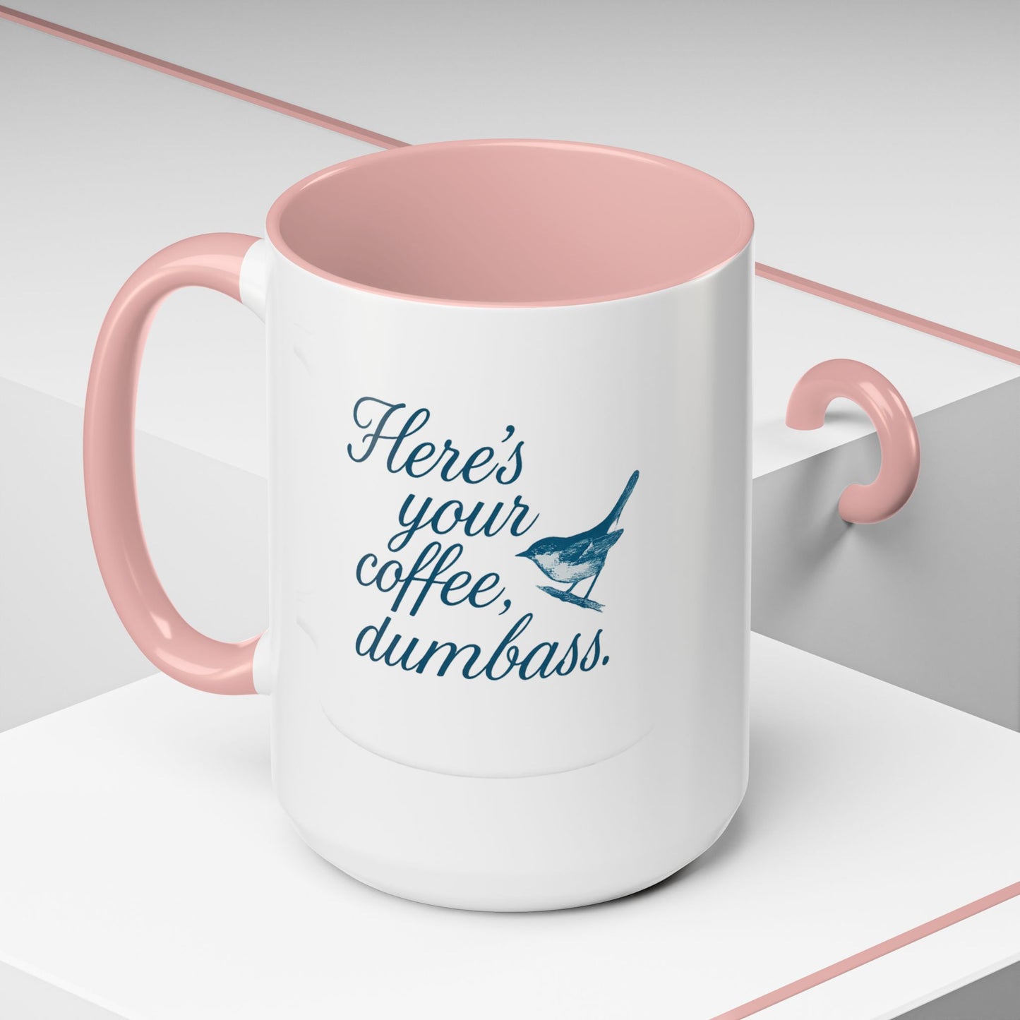 Here’s Your Coffee, Dumbass – Vintage Bird Mug (11oz & 15oz)
